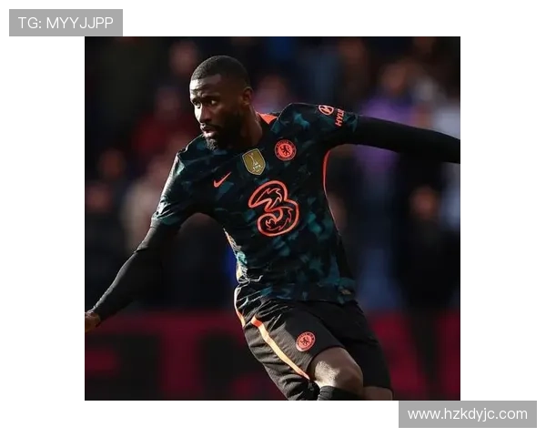 安东尼奥·吕迪格对比范戴克：力量型与控制型中卫差异